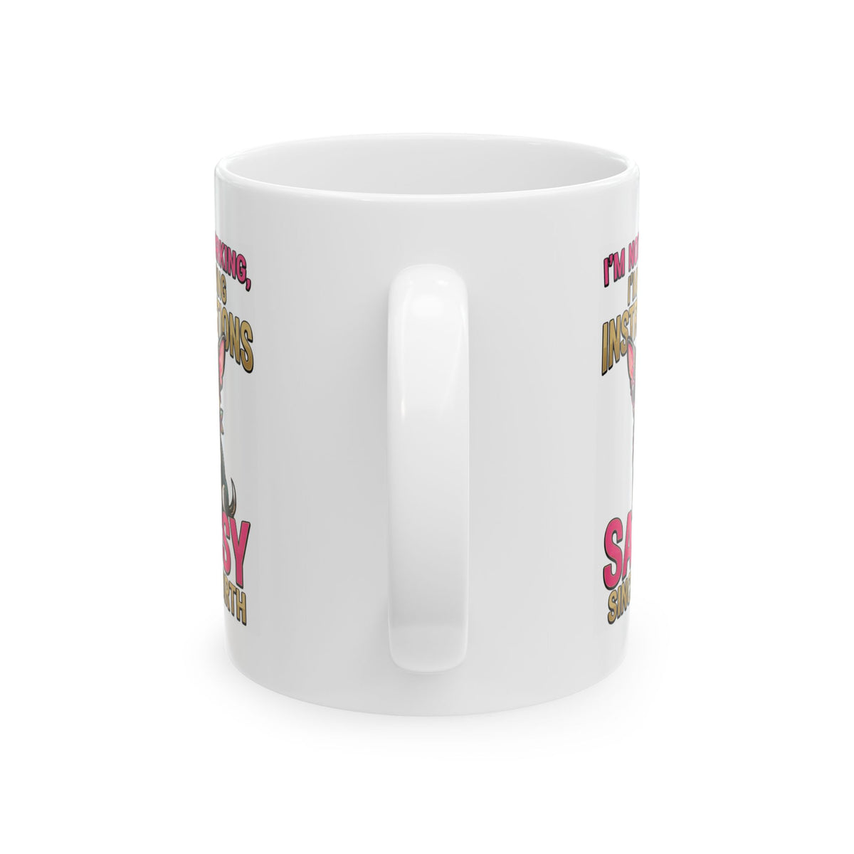 "Sassy Since Birth" White Ceramic Mug