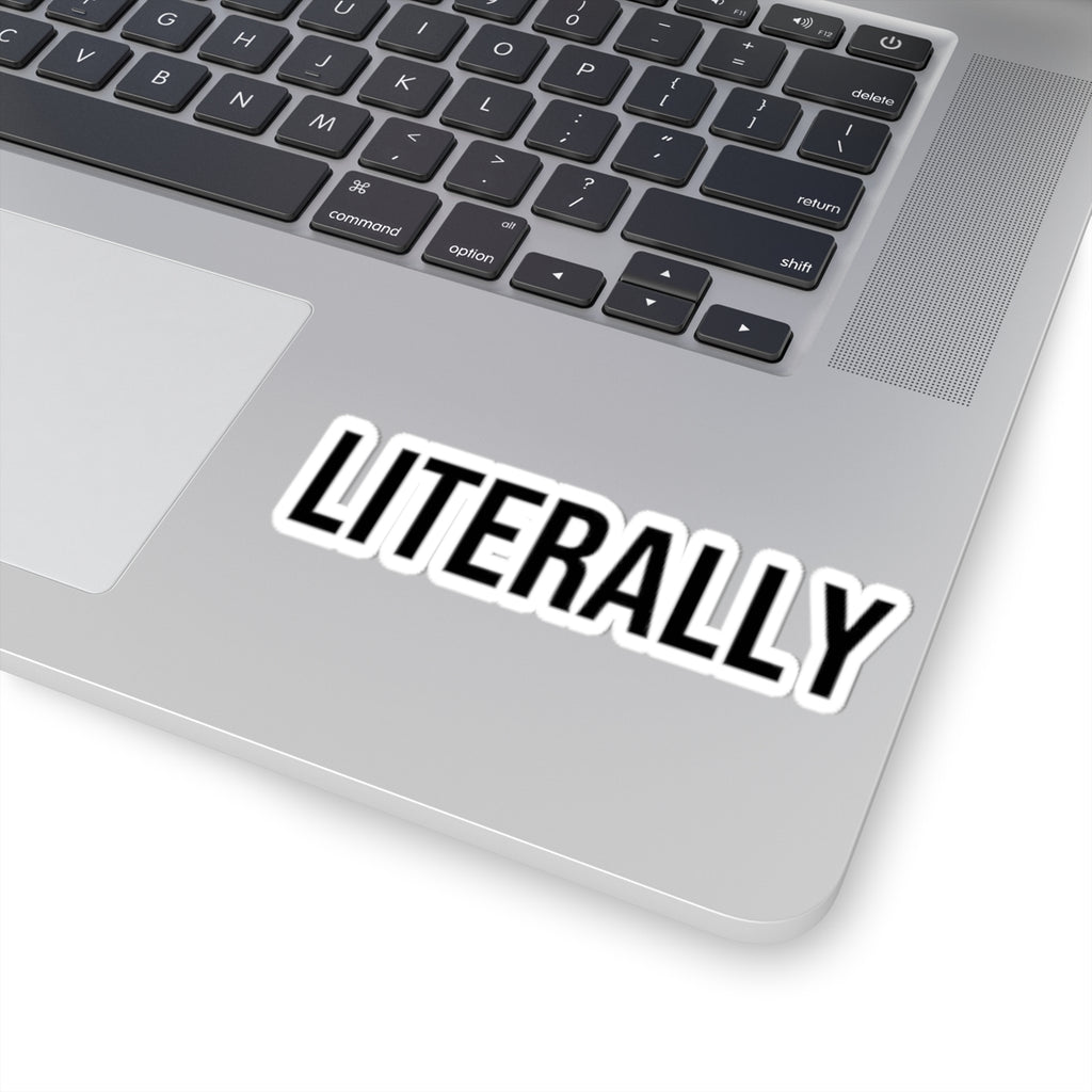 "I Take Things Literally" Sticker