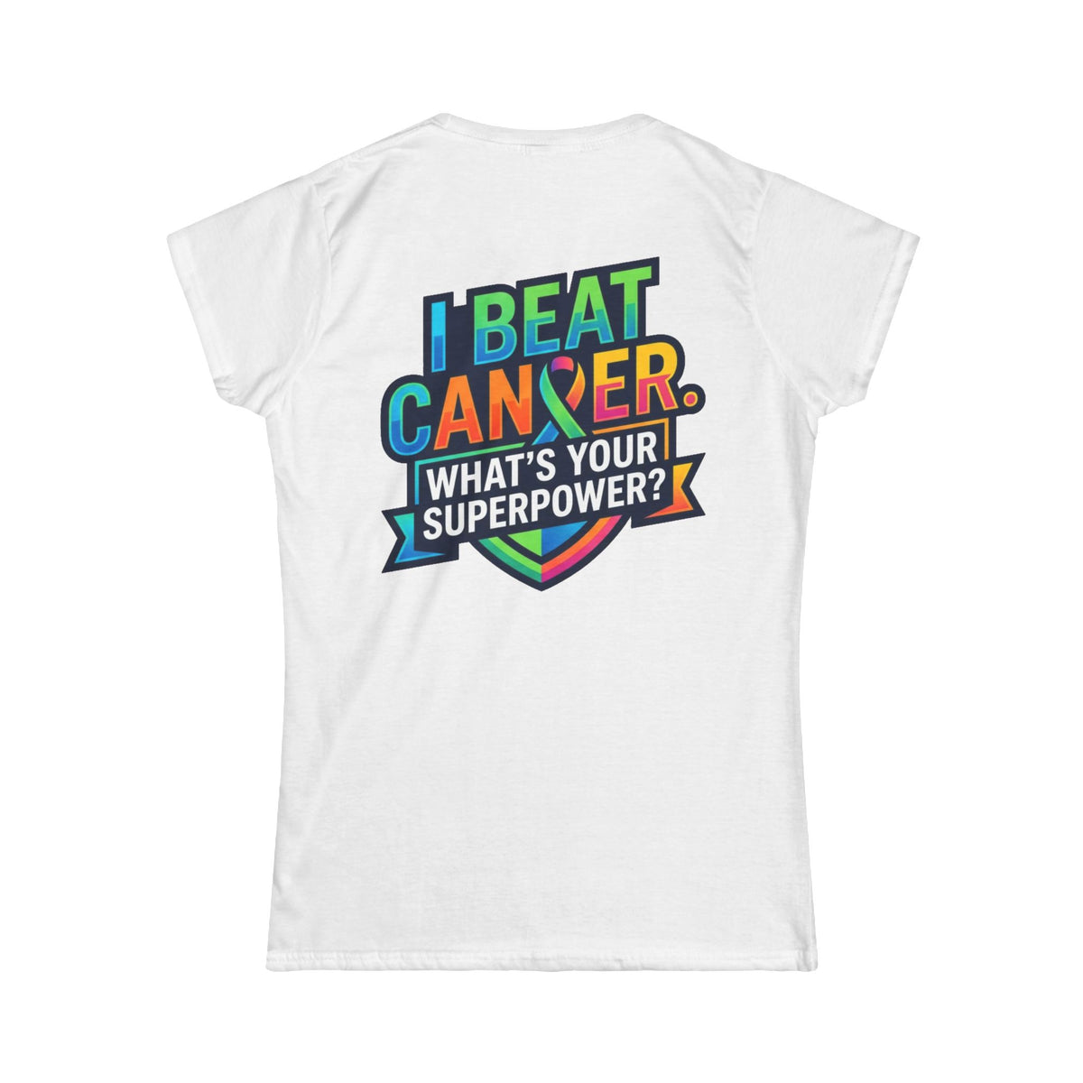 Color: White | I Beat Cancer - What is Your Superpower Women's Tee