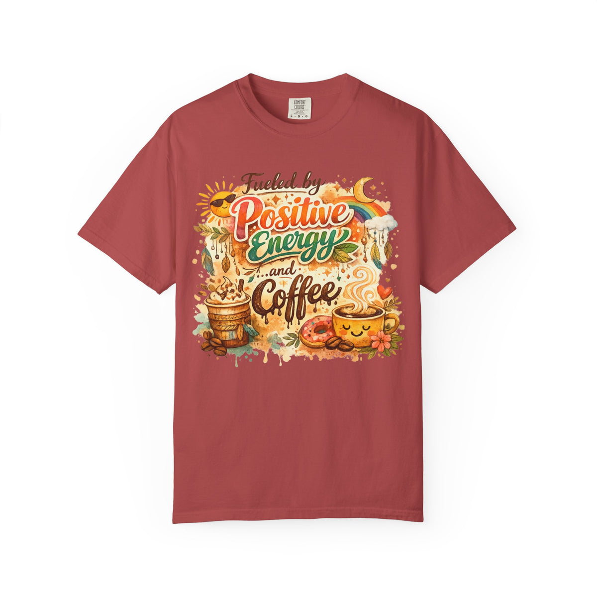 Color: Crimson | Fueled by Positive Energy and Coffee T-Shirt Unisex Garment-Dyed T-shirt