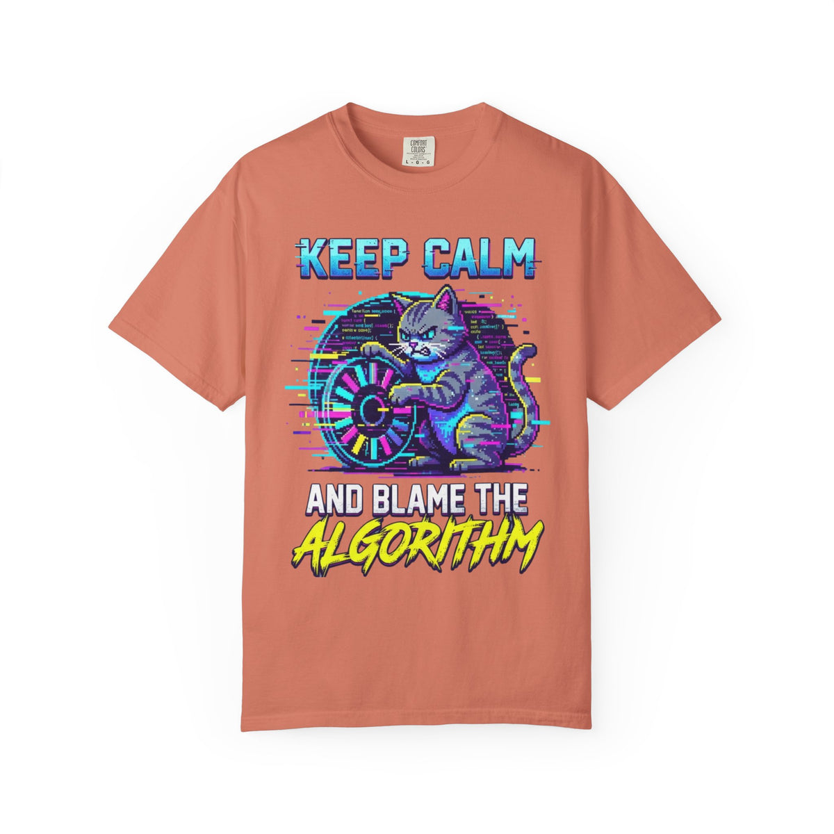 Color: Terracotta | Keep Calm And Blame The Algorithm Unisex Garment-Dyed Tee