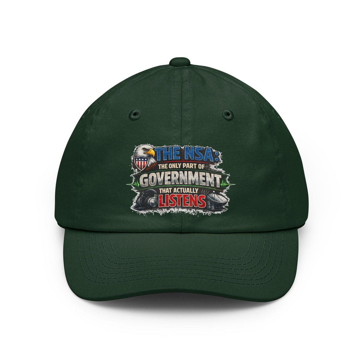 Color: Forest Green | They're Always Listening - Classic | Dad Hat — AttitudeShirts