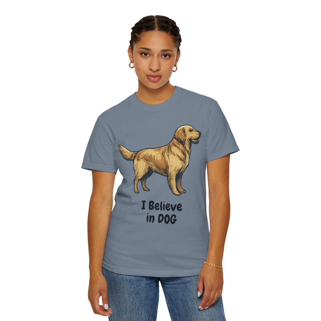"I Believe in DOG" Unisex Garment-Dyed T-shirt