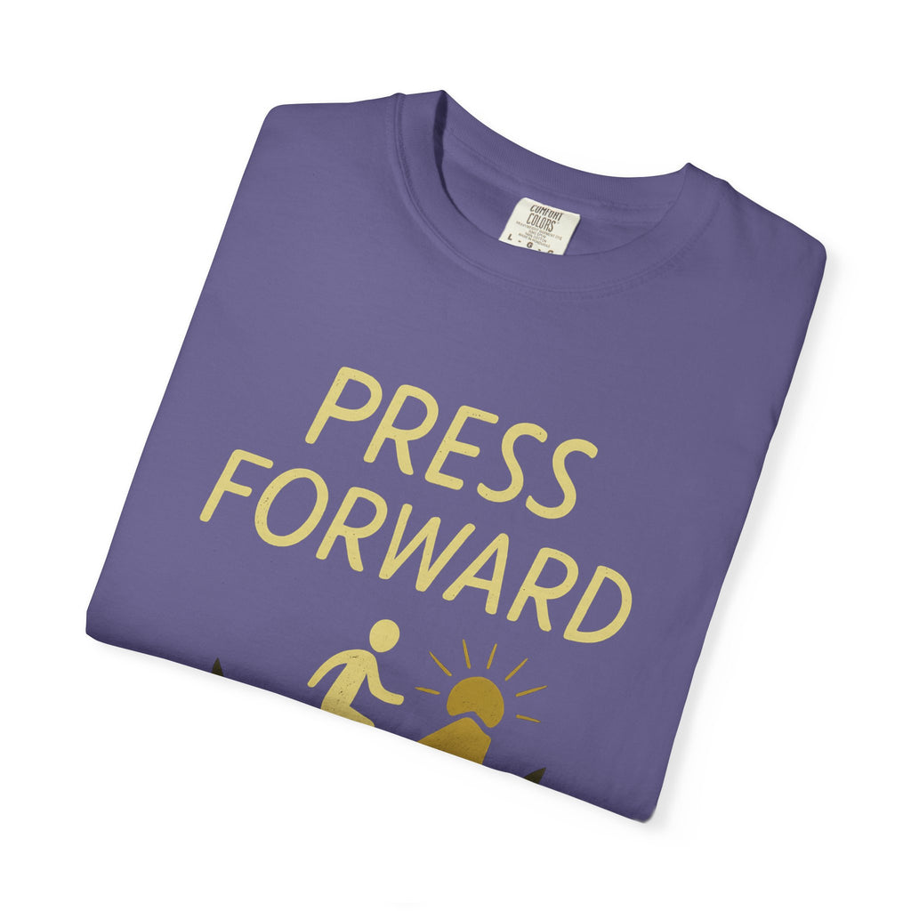 "Press Forward" Unisex Garment-Dyed T-shirt