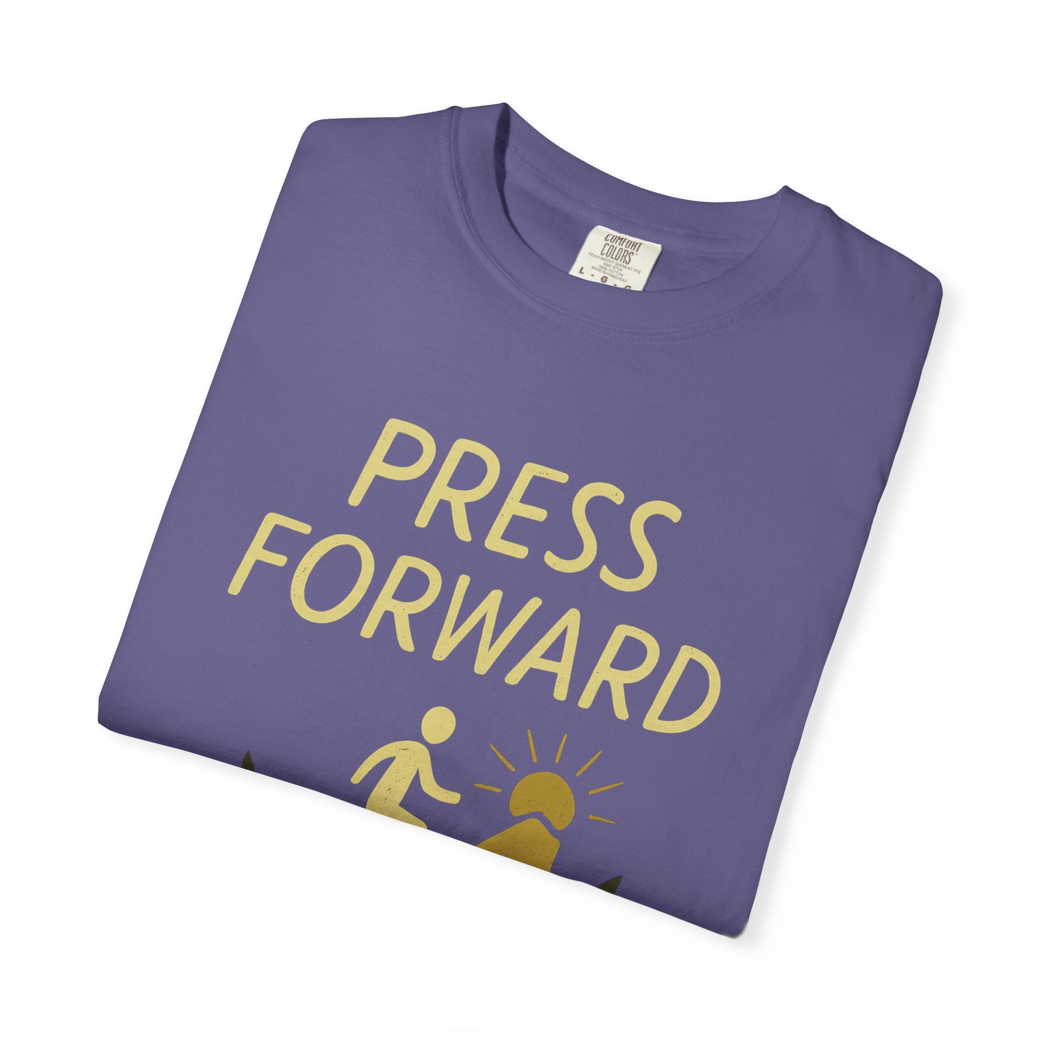 "Press Forward" Unisex Garment-Dyed T-shirt