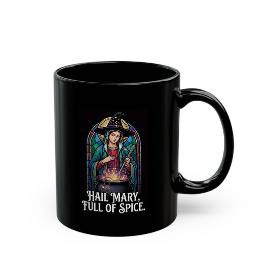 "Hail Mary Full of Spice" Black Ceramic Mug