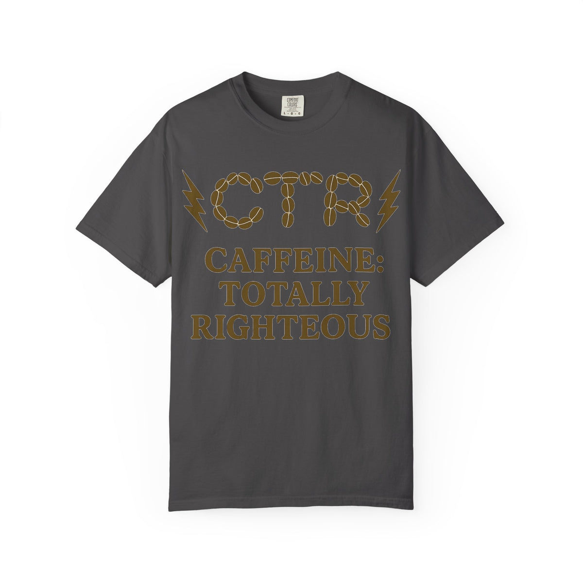 Color: Graphite | CTR: Caffeine Totally Righteous Unisex Garment-Dyed T-shirt