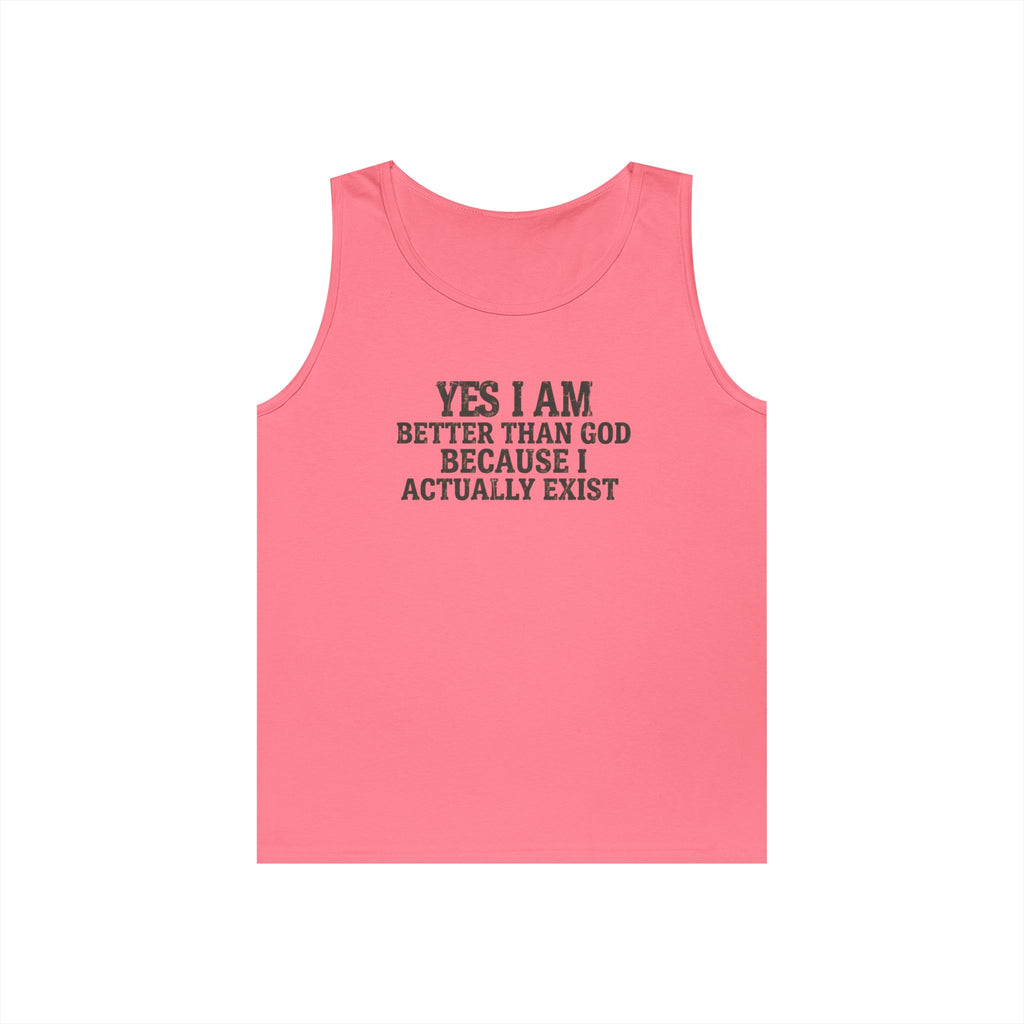 "Better than God" Tank Top