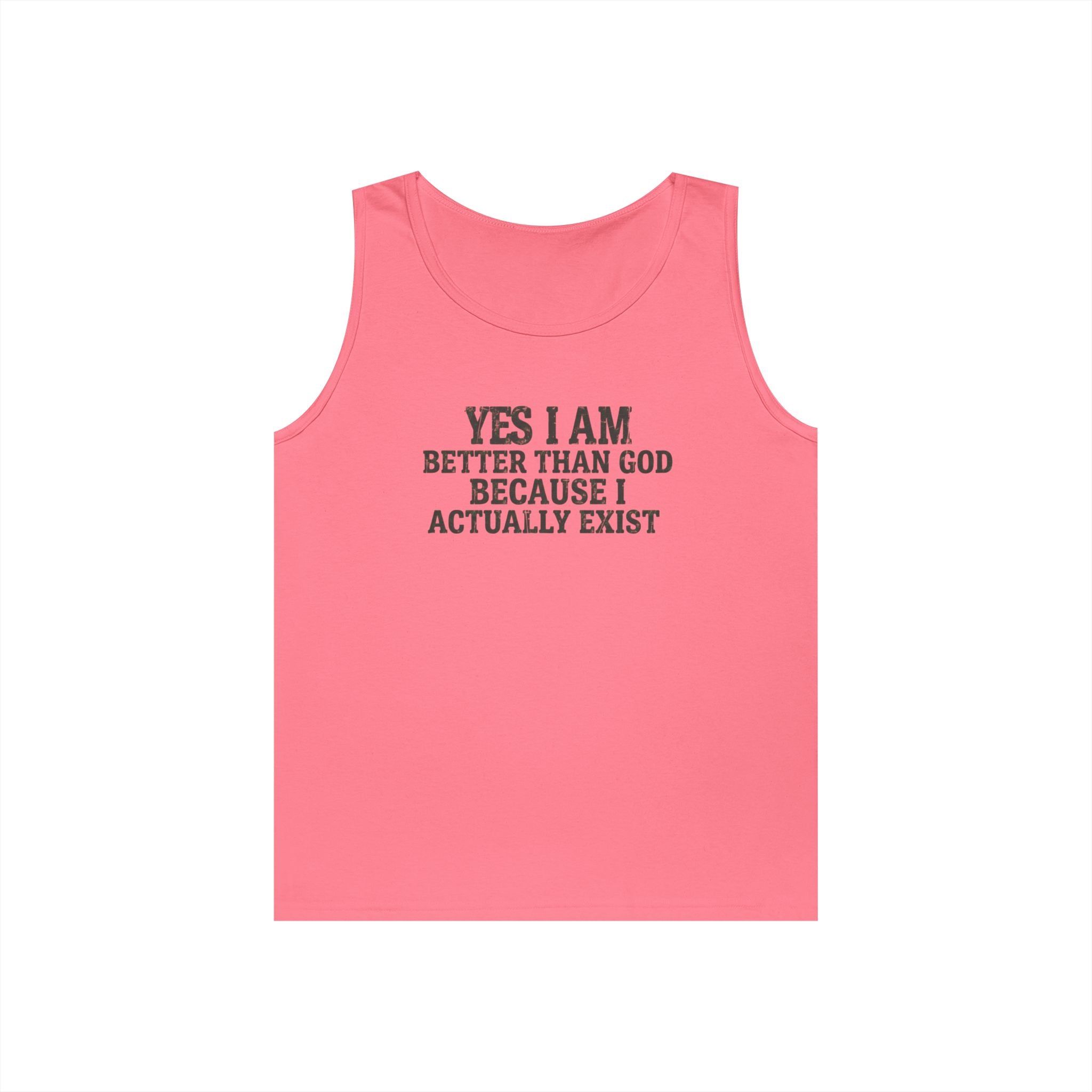 "Better than God" Tank Top
