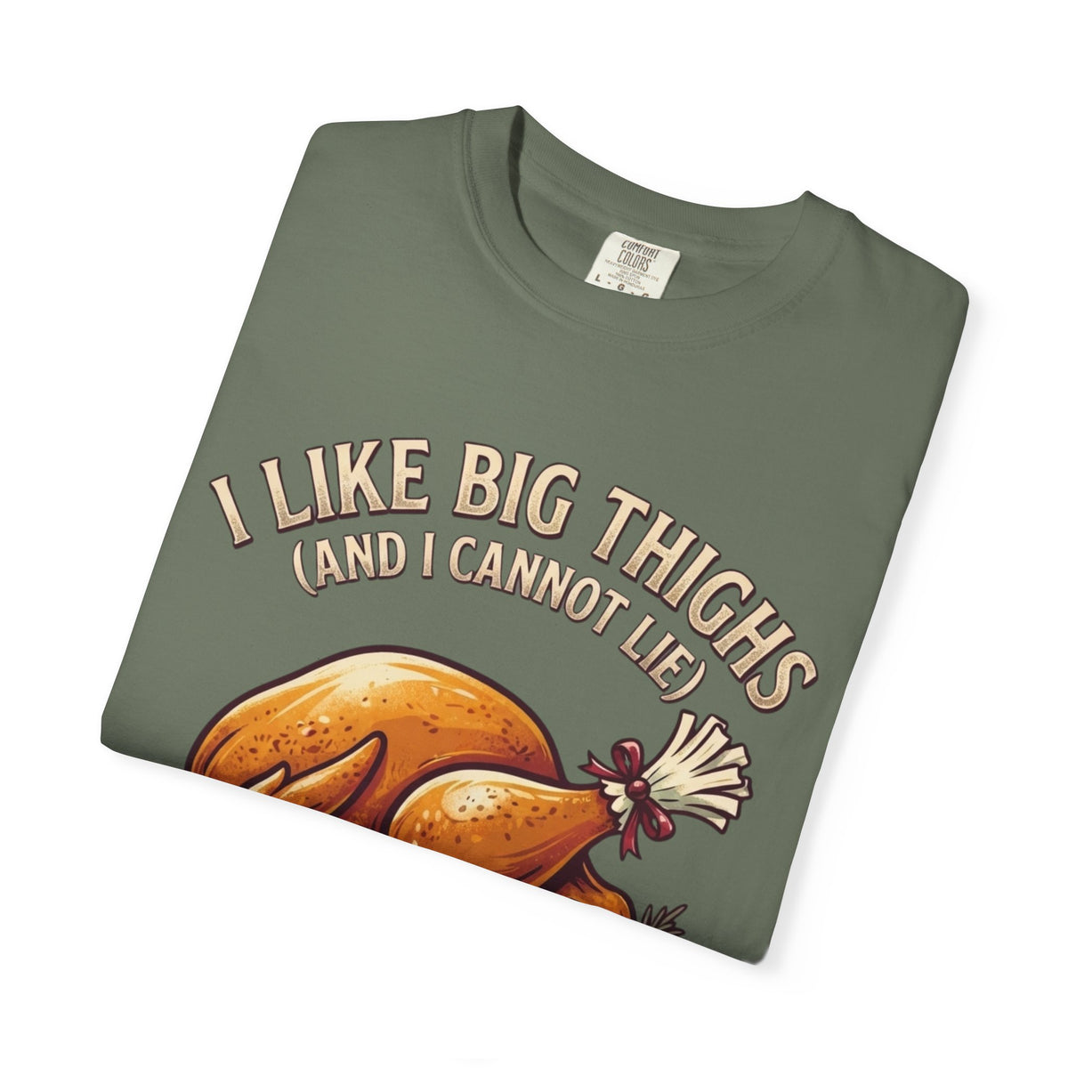 "I Like Big Thighs" Unisex Garment-Dyed Tee