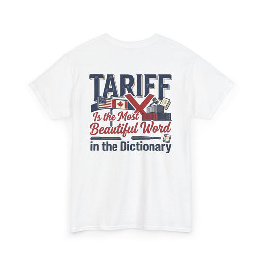 Color: White | Tariff Is The Most Beautiful Word Premium Graphic Tee