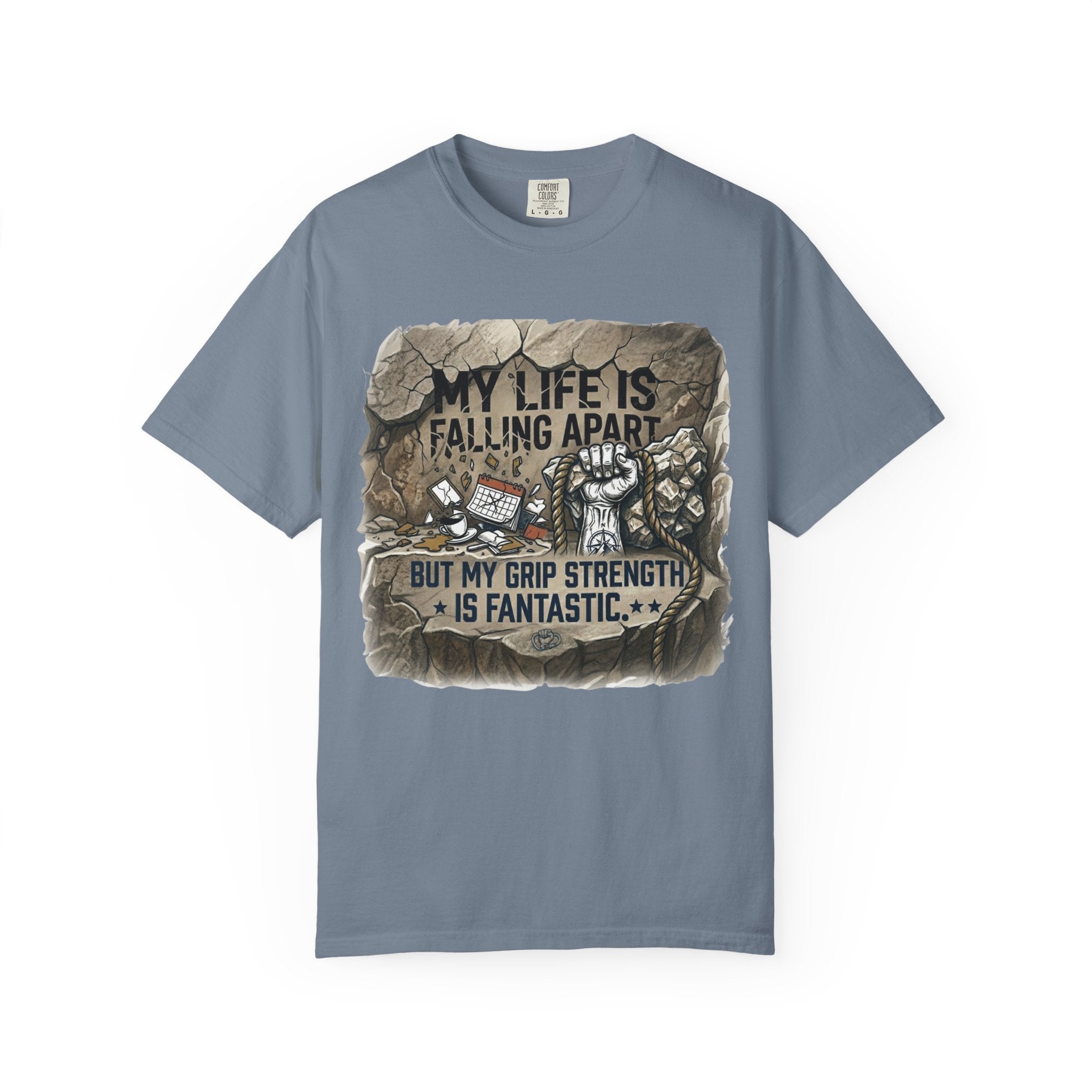 "My Grip Strength is Fantastic" Unisex Garment-Dyed Tee