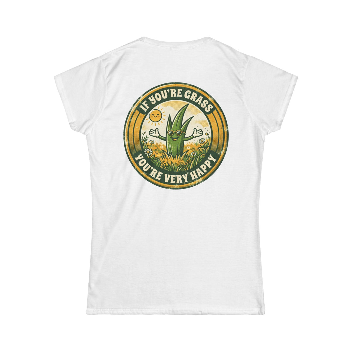 Color: White | If You're Grass You're Very Happy Women's Tee