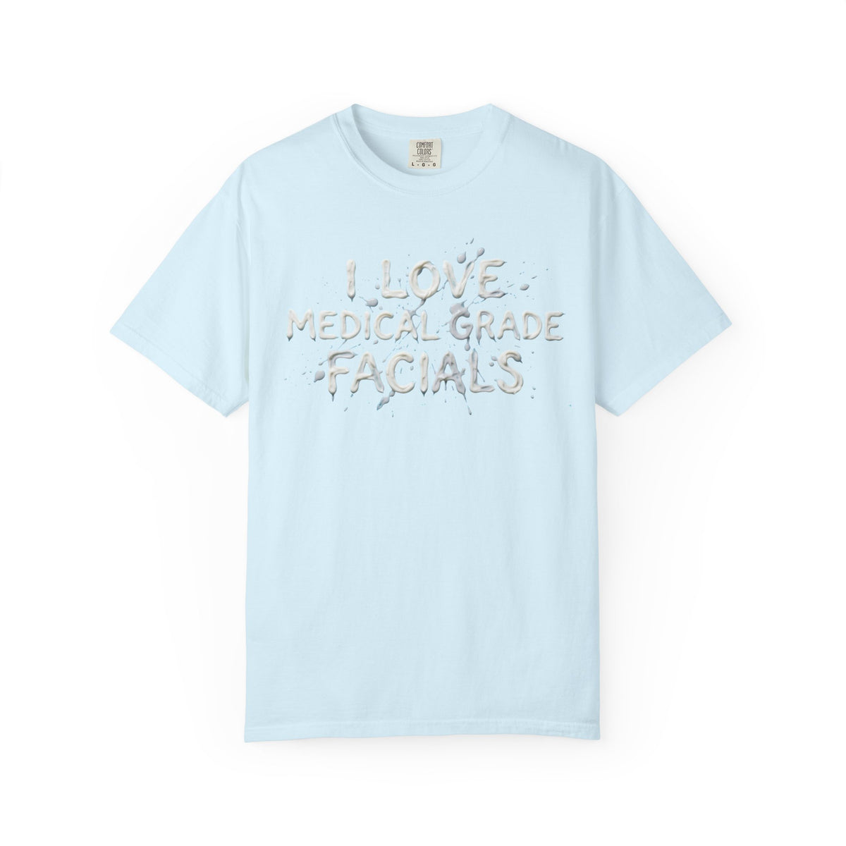 Color: Chambray | I Love Medical Grade Facials Unisex Garment-Dyed Tee