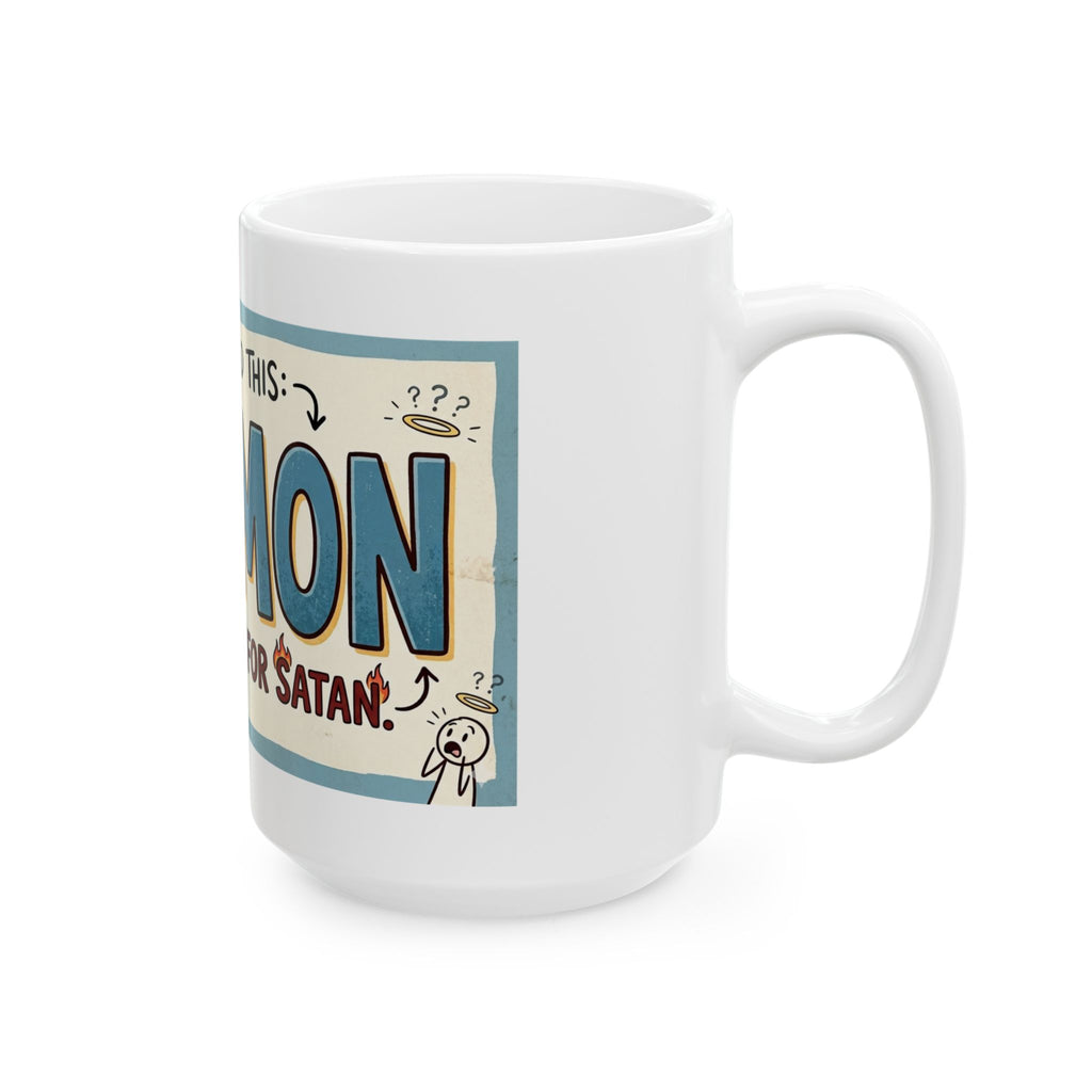 "Mormon is a Victory for Satan" White Ceramic Mug