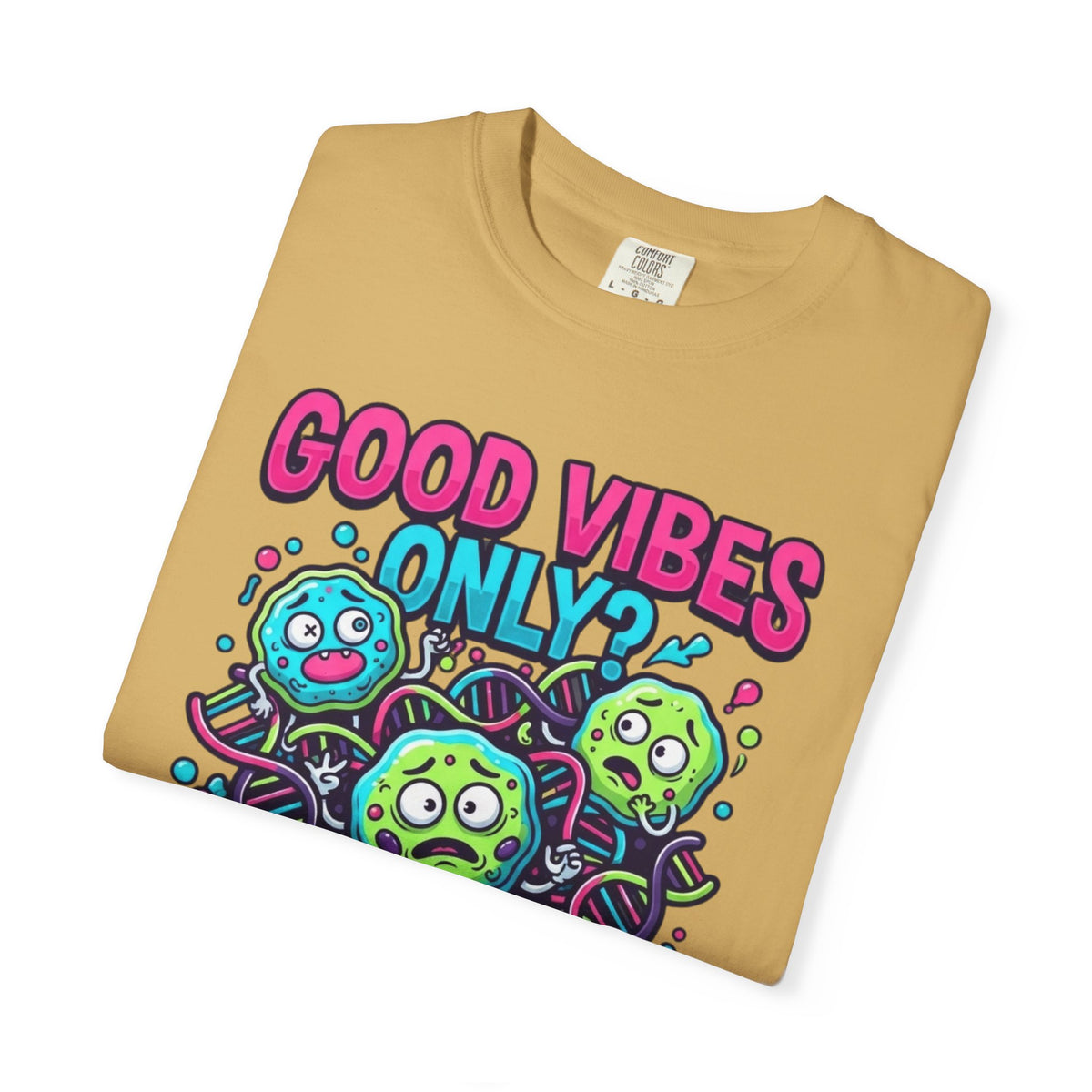 Good Vibes Only Unisex Garment-Dyed Tee