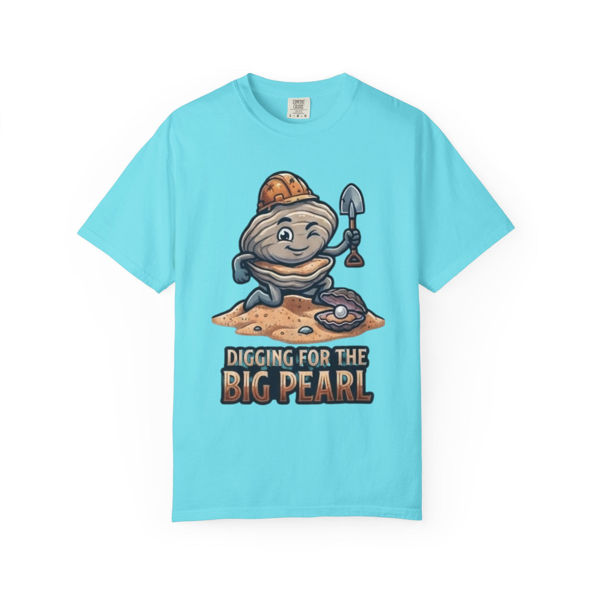 Color: Lagoon Blue | Digging For The Big Pearl Unisex Garment-Dyed Tee