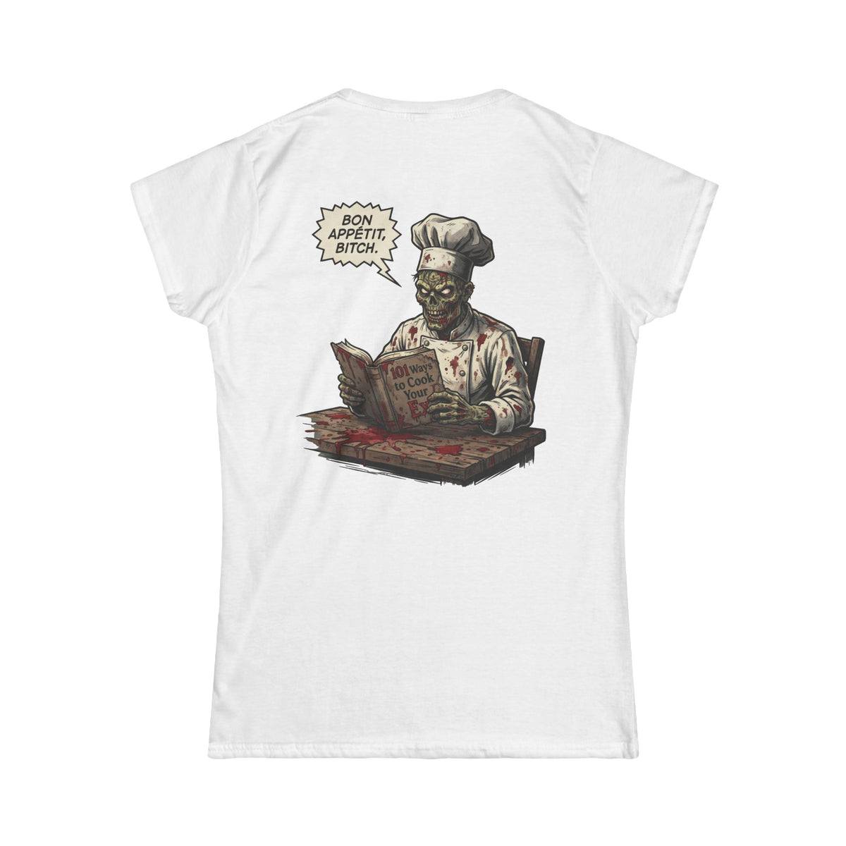 "Bon Appetit Bitch" Women's Tee