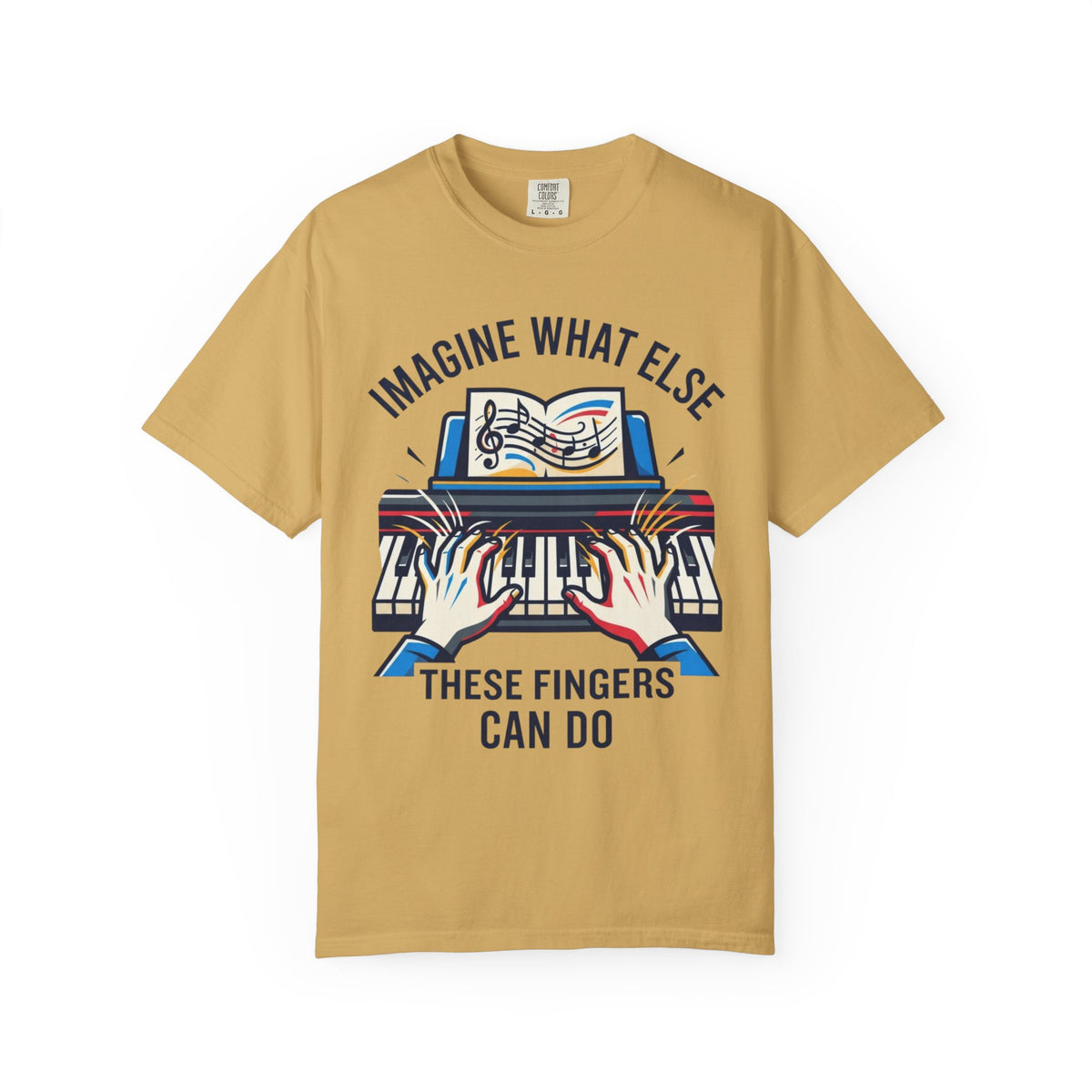 Color: Mustard | Imagine What Else These Fingers Can Do Unisex Garment-Dyed Tee