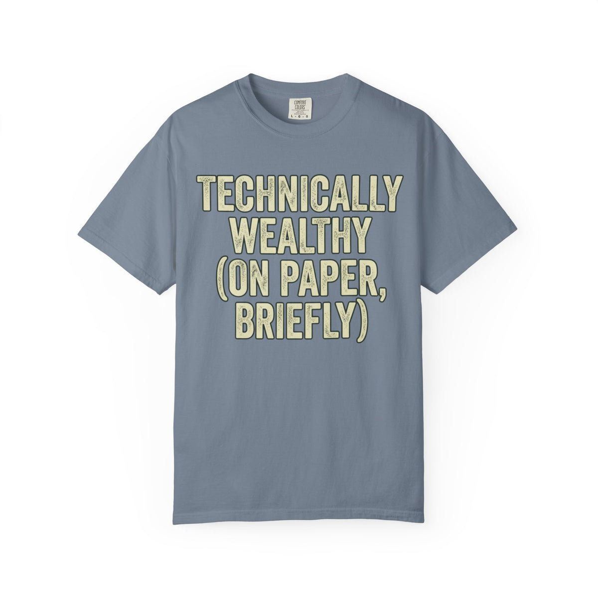 Color: Blue Jean | Technically Wealthy Unisex Garment-Dyed Tee