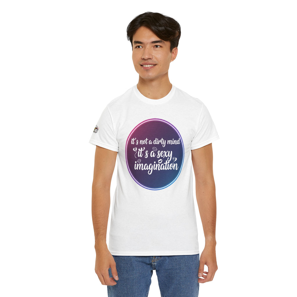 Sexy Imagination T-Shirt – "It's Not a Dirty Mind, It's a Sexy Imagination" Graphic Tee