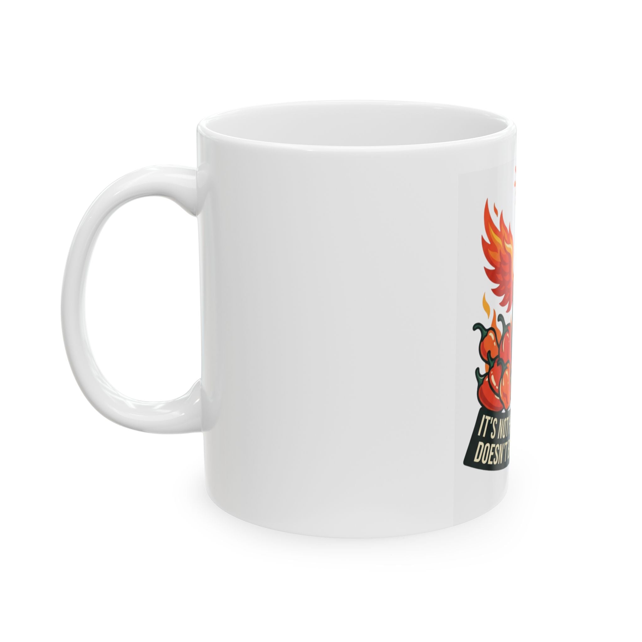 "Burns Coming Out" White Ceramic Mug