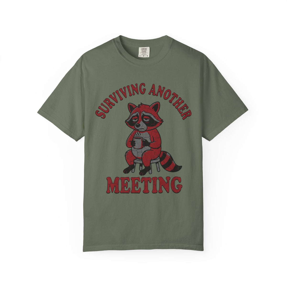 Color: Moss | Surviving Another Meeting Unisex Garment-Dyed Tee