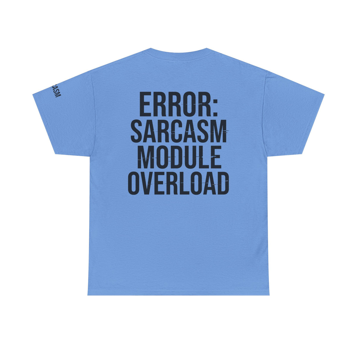 Color: Carolina Blue | Error Sarcasm Premium Graphic Tee
