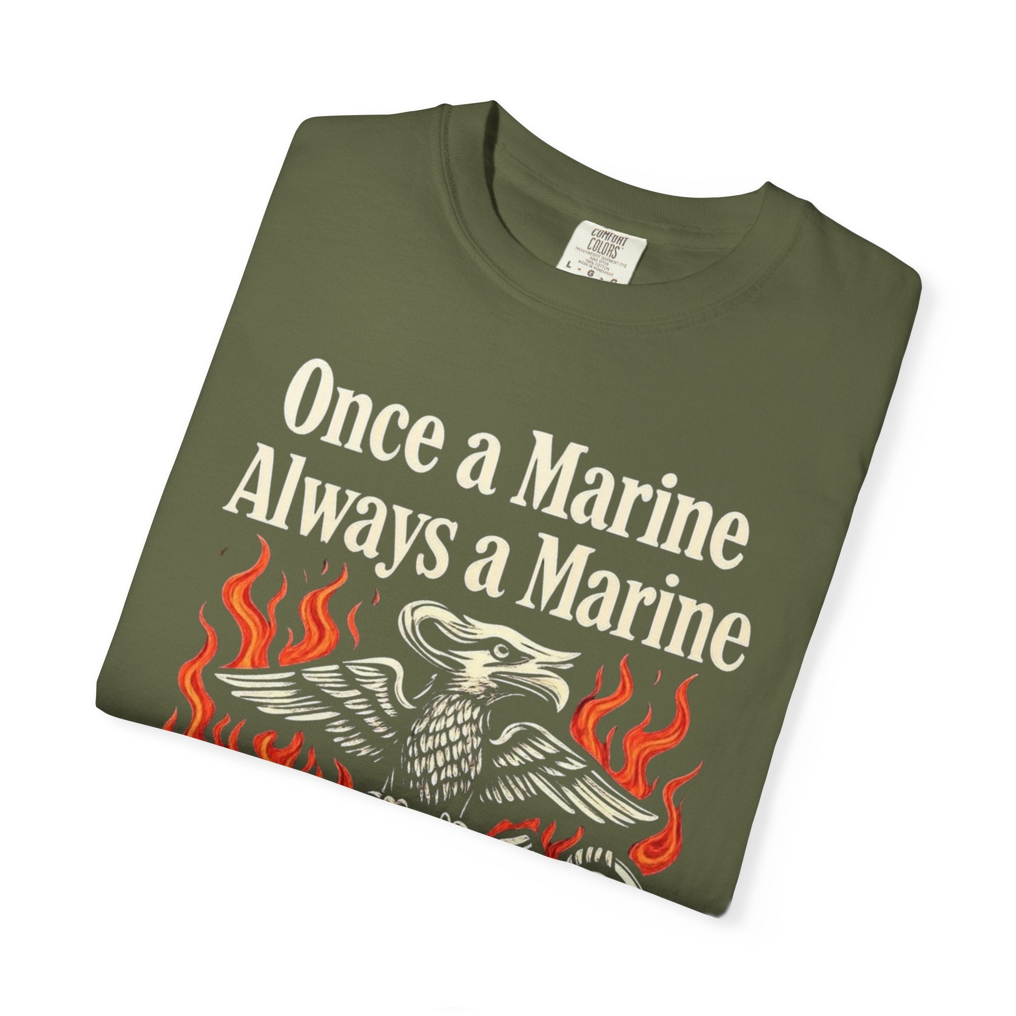 "Once a Marine, Always a Marine" Unisex Garment-Dyed T-shirt