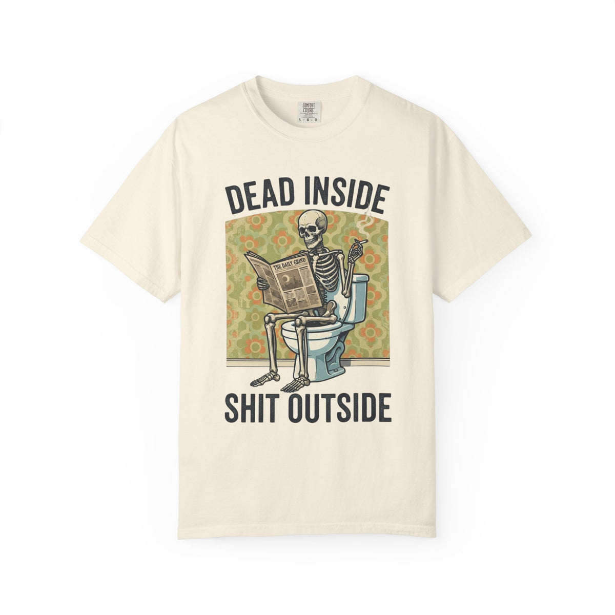 Color: Ivory | Dead Inside Shit Outside Unisex Garment-Dyed Tee