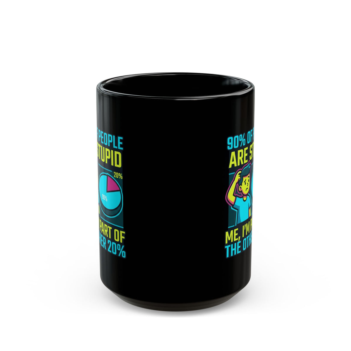 "90% Of People Are Stupid" Black Ceramic Mug
