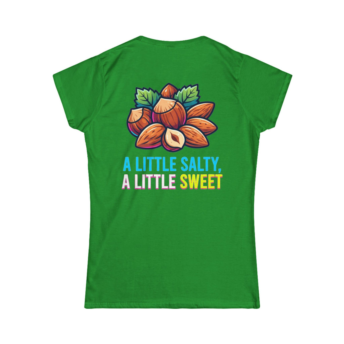 Color: Irish Green | A Little Salty, A Little Sweet Women's Tee