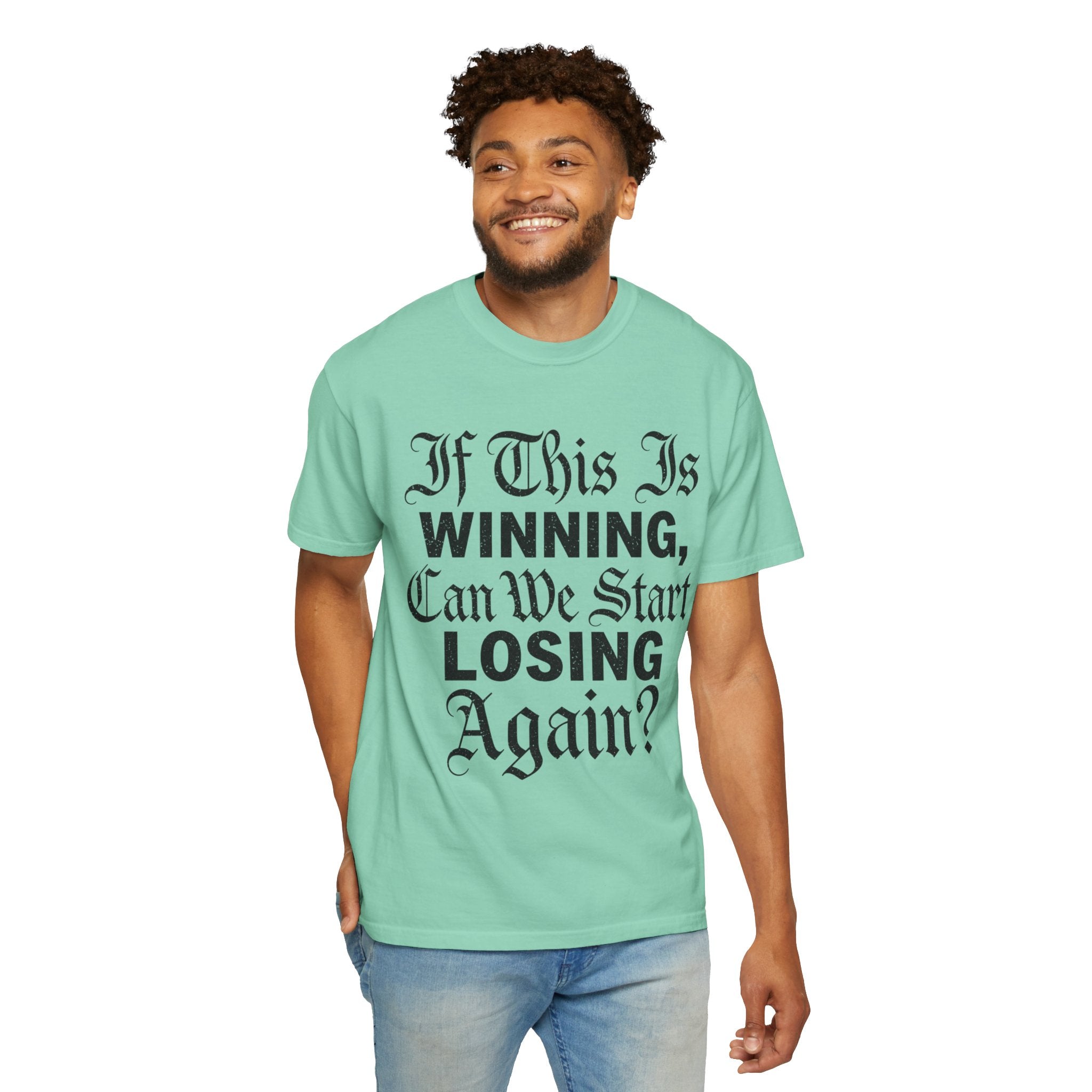 "If This is Winning" Unisex Garment-Dyed Tee