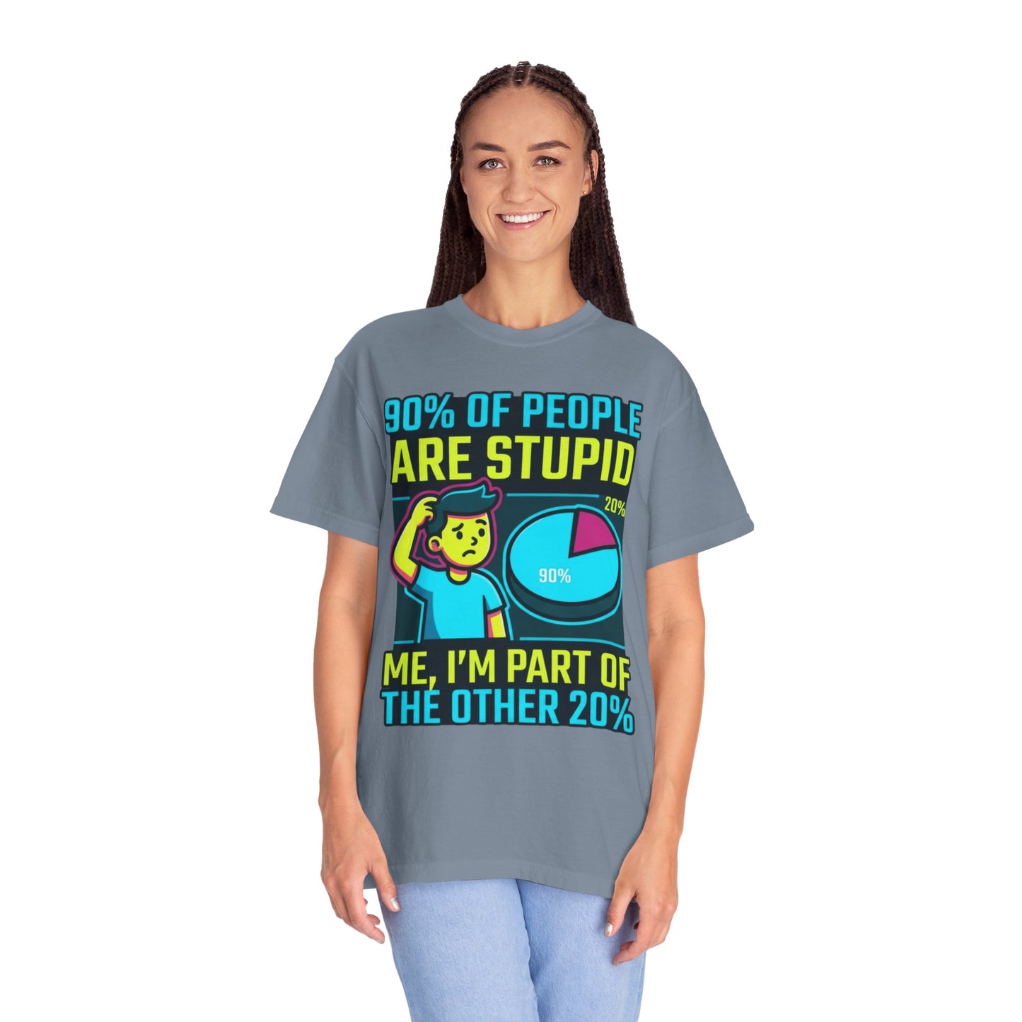 "90% Of People Are Stupid" Unisex Garment-Dyed Tee