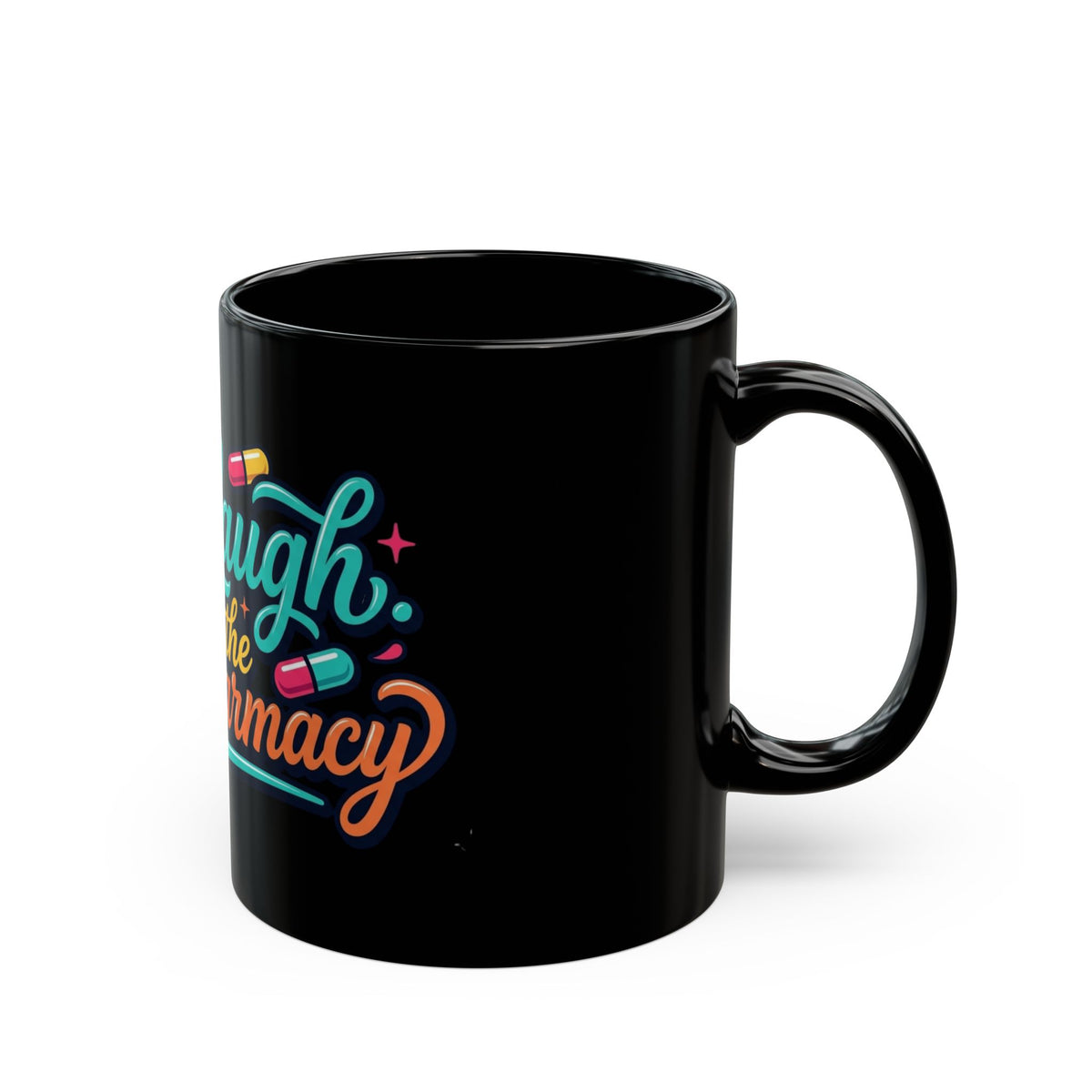 "Live Laugh Loot The Pharmacy" Black Ceramic Mug