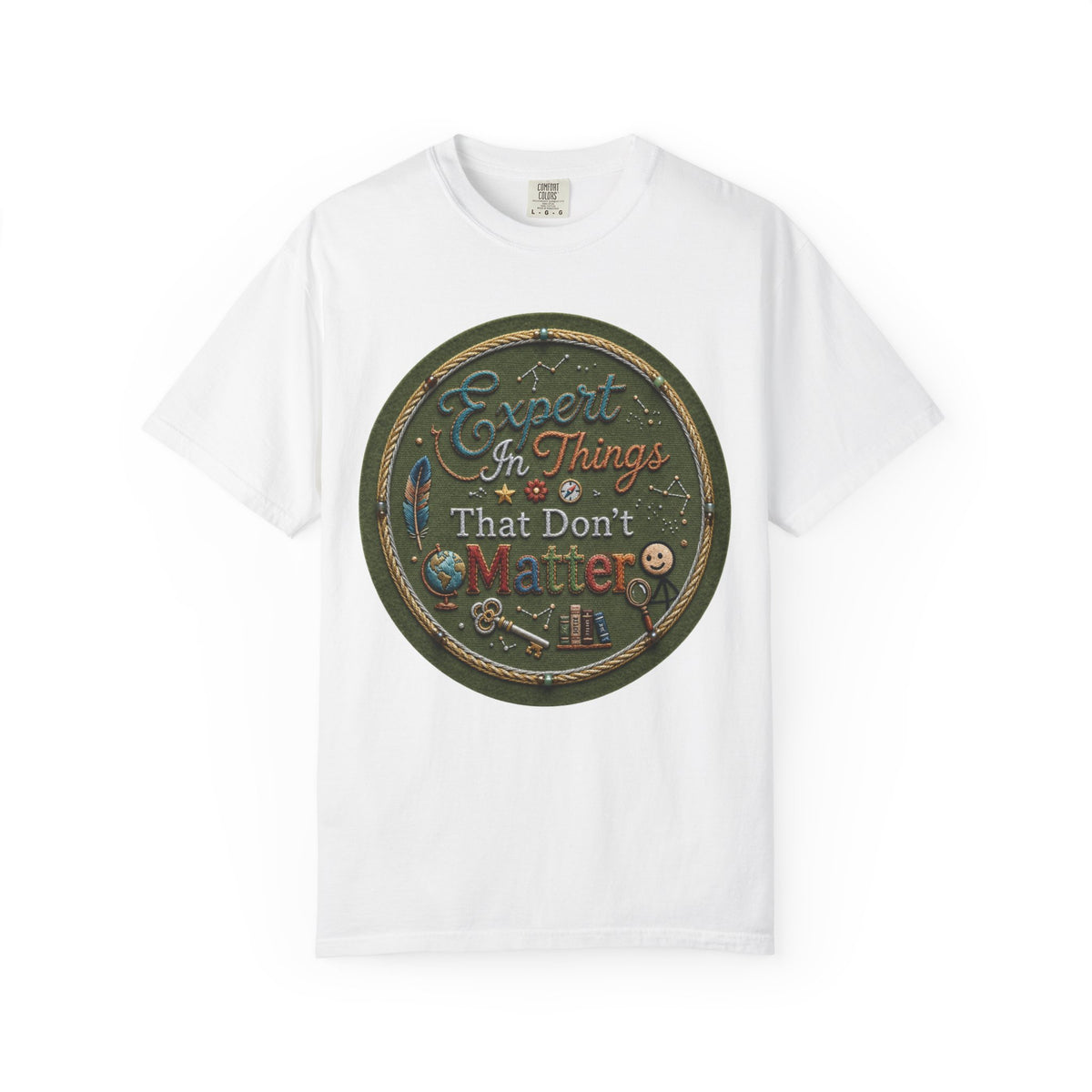 Color: White | Expert In Things That Don't Matter Unisex Garment-Dyed Tee