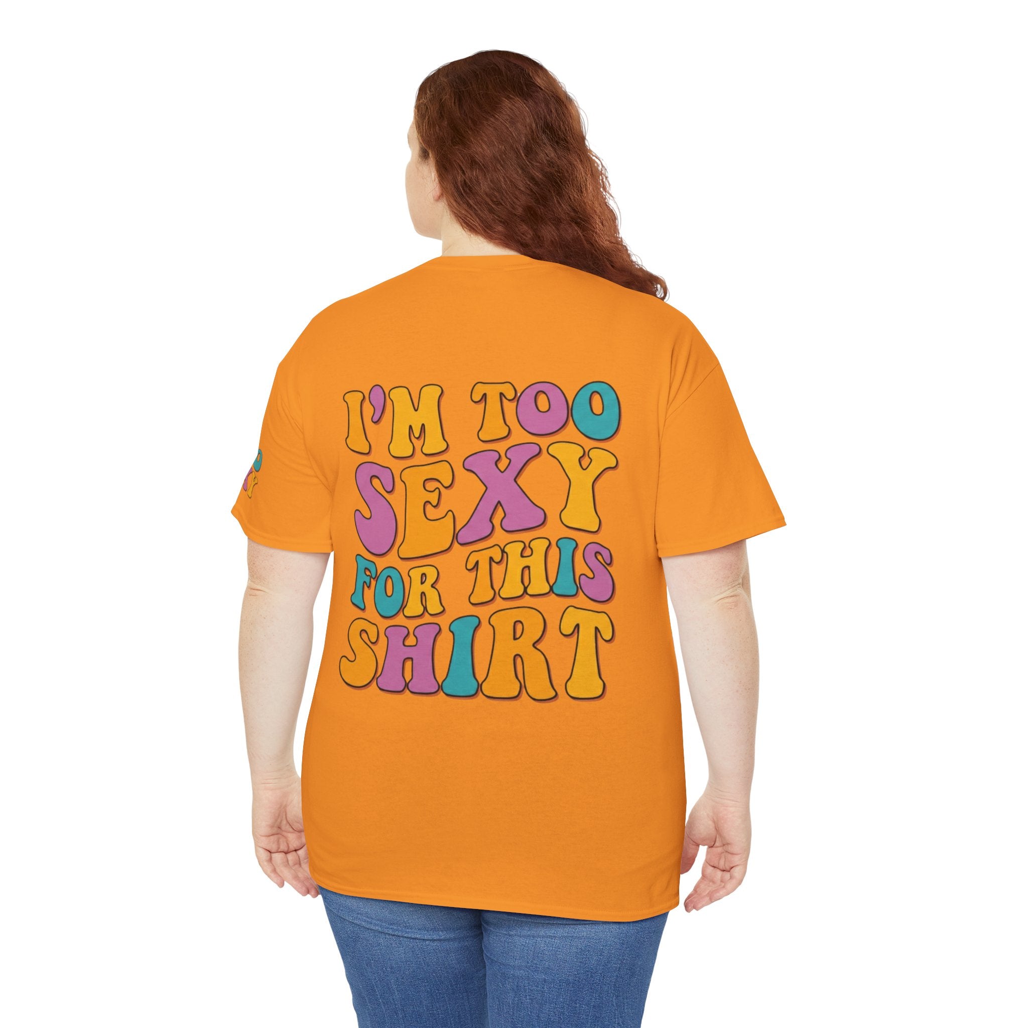 "Too Sexy" Premium Graphic Tee