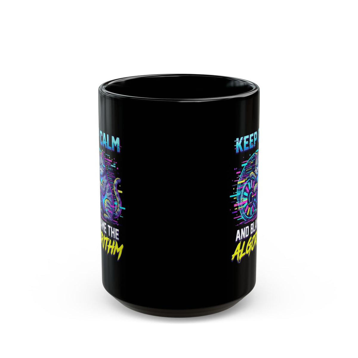 "Keep Calm And Blame The Algorithm" Black Ceramic Mug