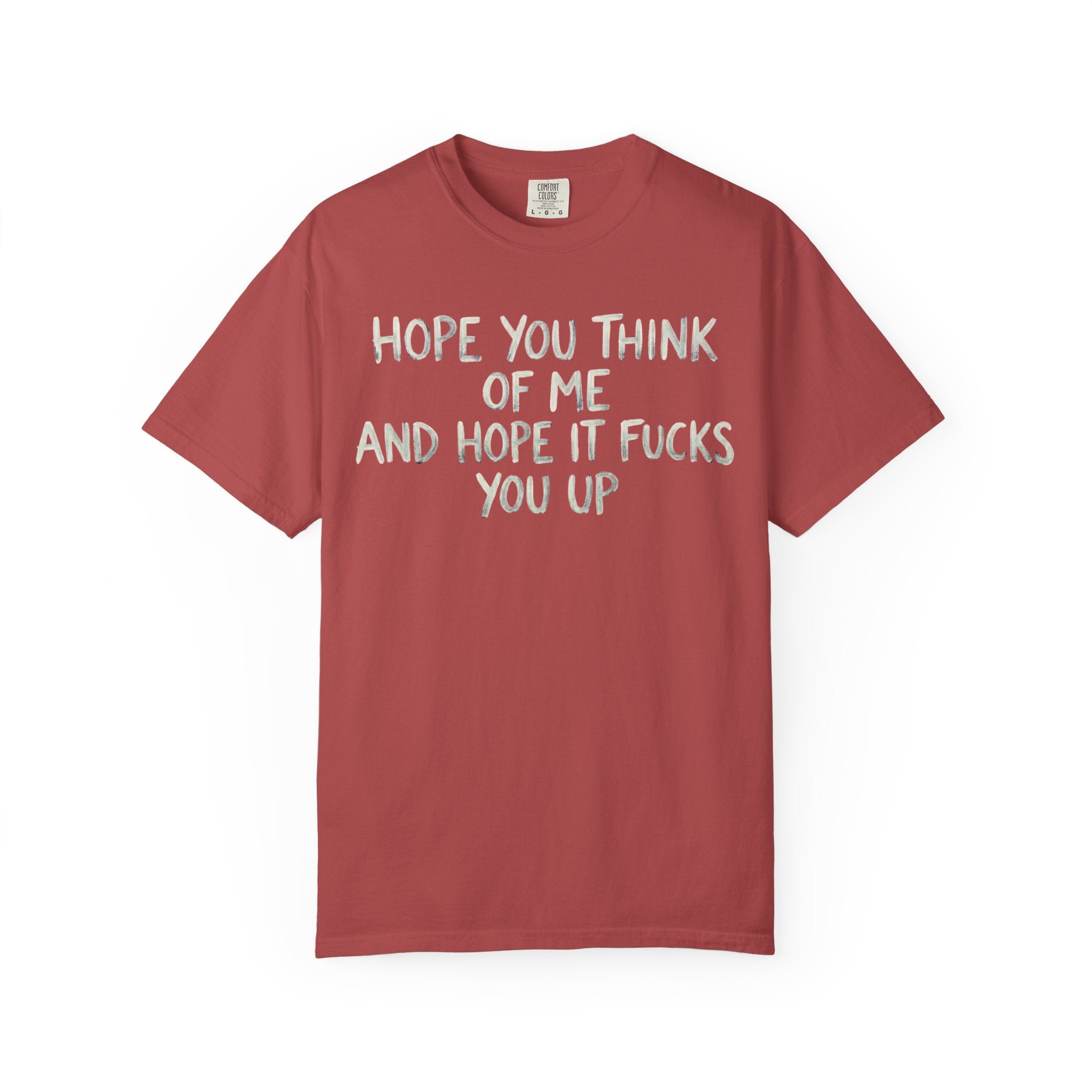 "Hope You Think Of Me" Unisex Garment-Dyed Tee
