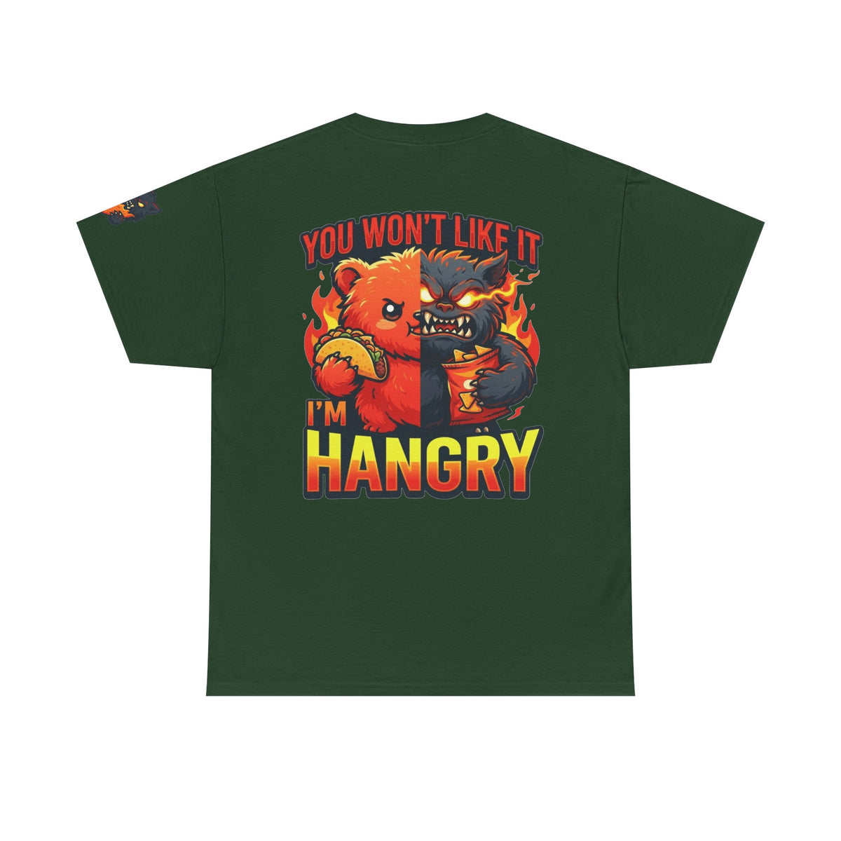 Color: Forest Green | You Won't Like It I'm Hangry Premium Graphic Tee