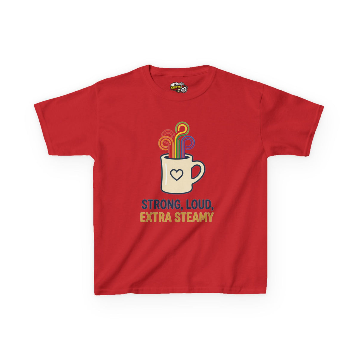 "Strong Loud Extra Steamy" Kids Tee