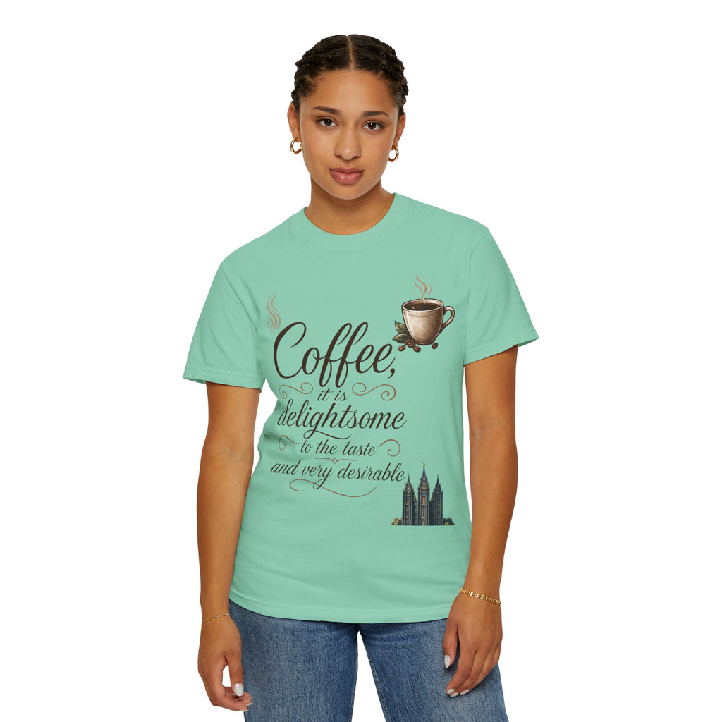 "Coffee is Delightsome" Unisex Garment-Dyed Tee