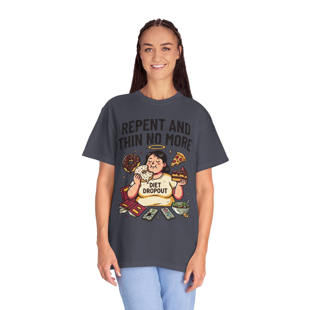"Repent and Thin No More" Unisex Garment-Dyed Tee
