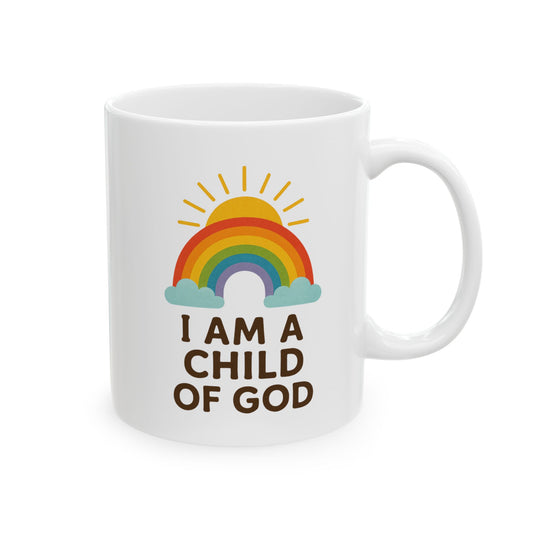 "I Am A Child of God" White Ceramic Mug