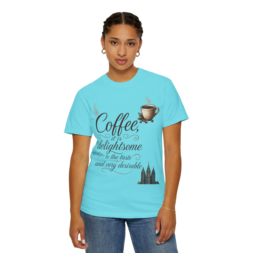 "Coffee is Delightsome" Unisex Garment-Dyed Tee