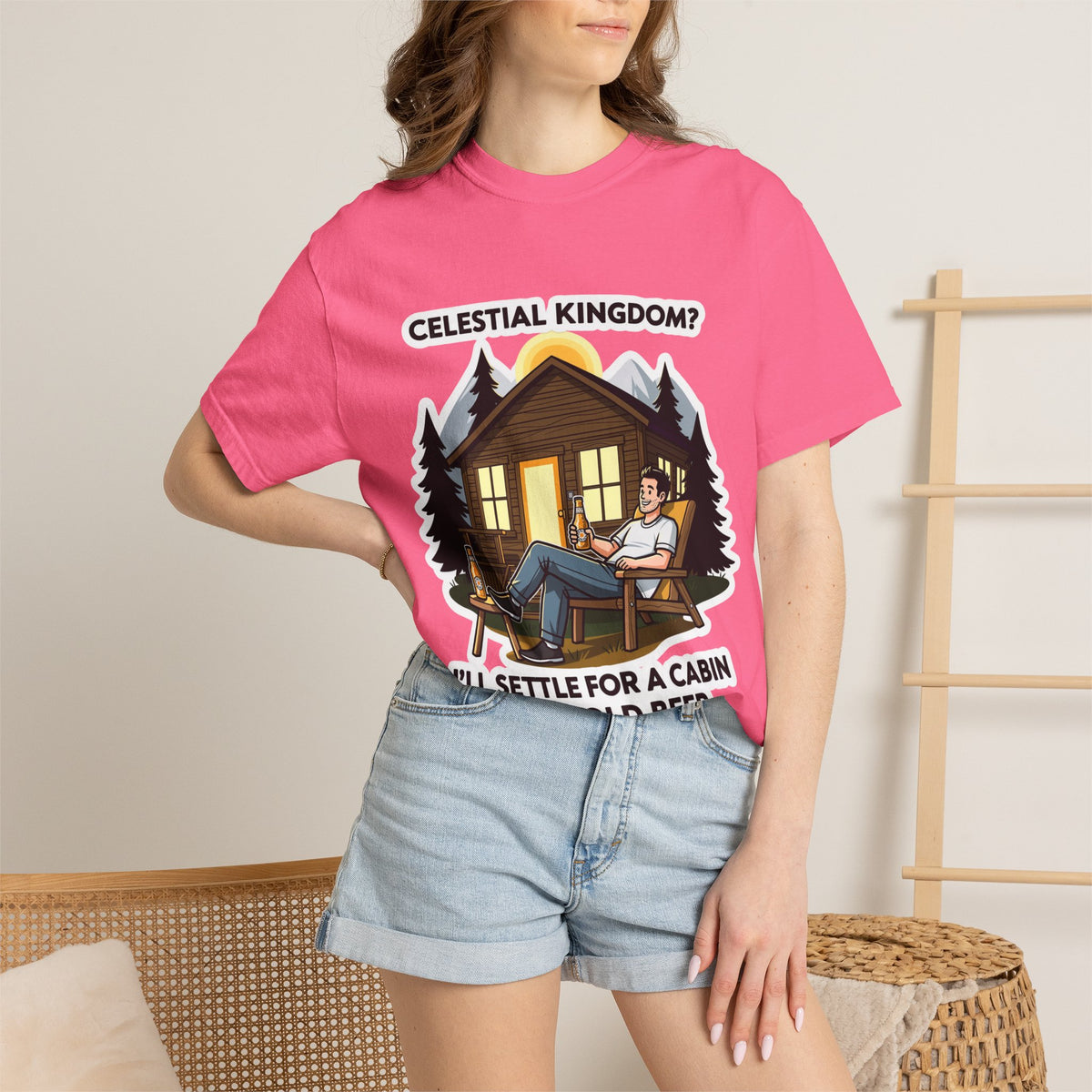 Color: Crunchberry | Celestial Kingdom? I'll Settle for a Cabin and Cold Beer Unisex Garment-Dyed T-shirt