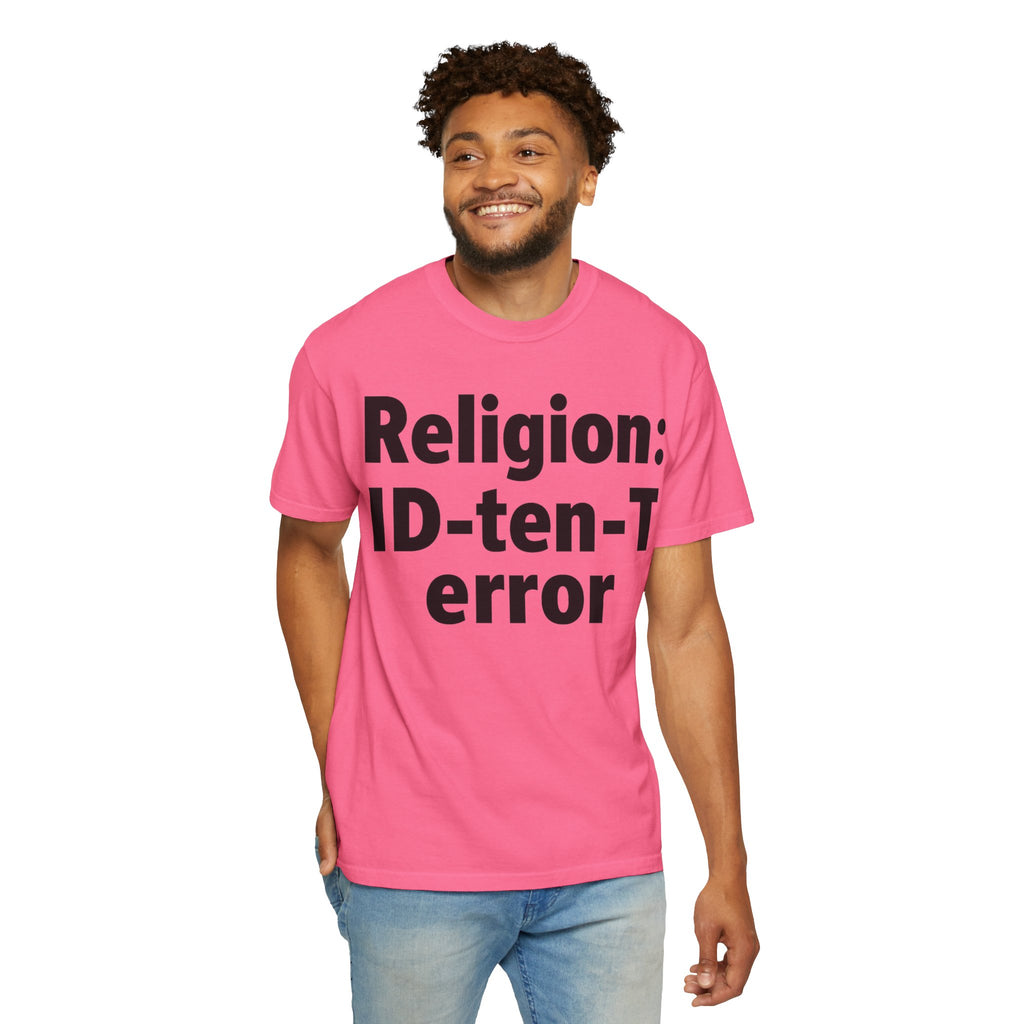 "Religion: ID-10-T Error" Unisex Garment-Dyed T-shirt