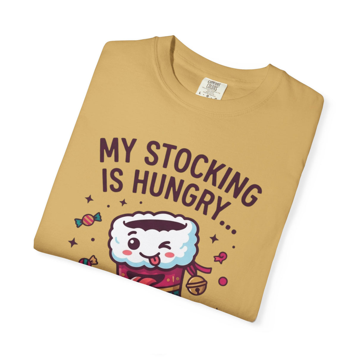 "My Stocking Is Hungry" Unisex Garment-Dyed Tee