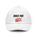 "Built for Sex" Dad Hat