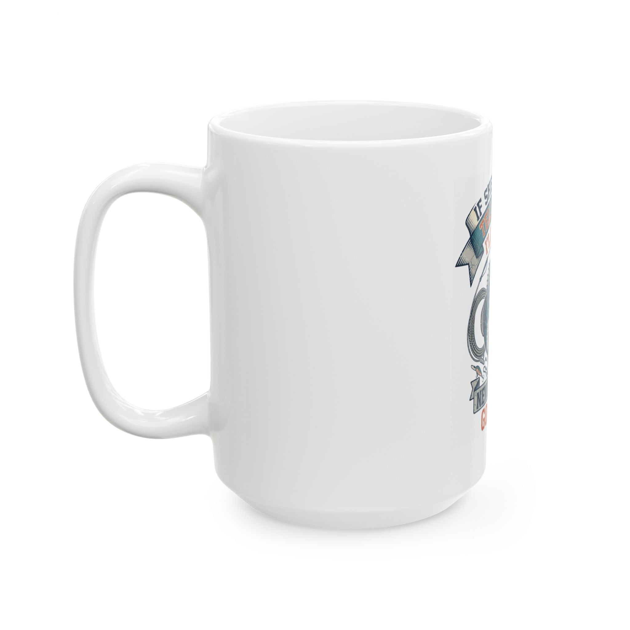 "Never Leave A Good Hole" White Ceramic Mug